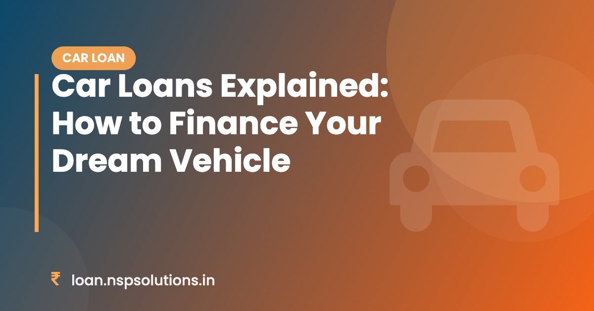 Car Loans Explained: How to Finance Your Dream Vehicle - Featured
