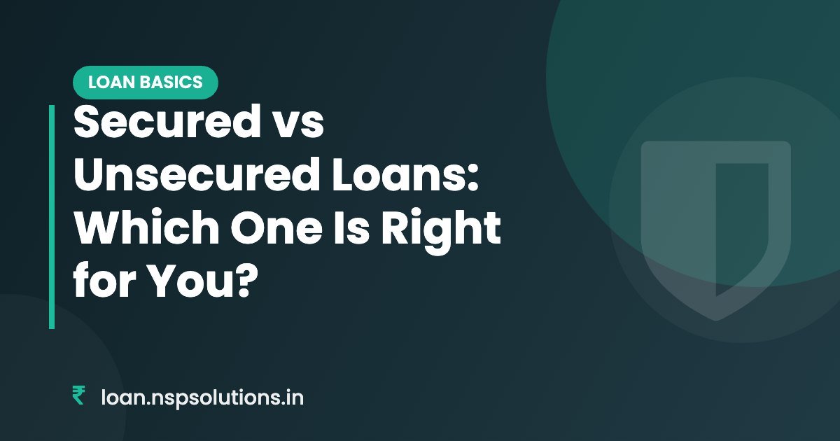 Secured vs Unsecured Loans: Which One Is Right for You? - Featured