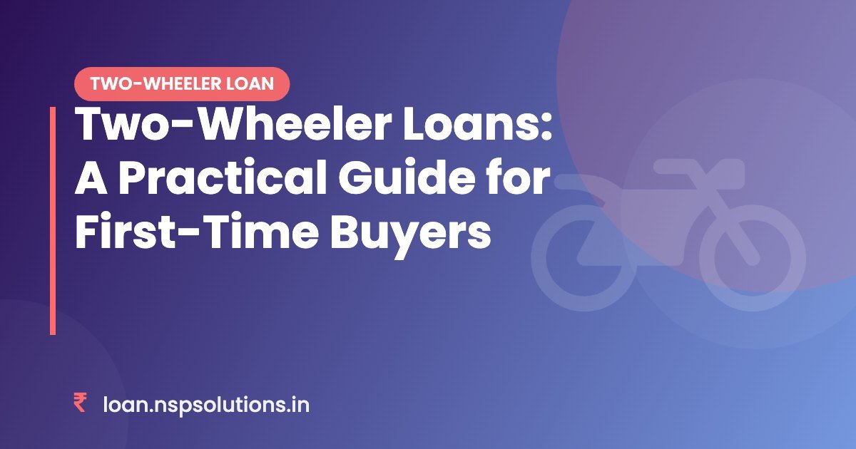 Two-Wheeler Loans: A Practical Guide for First-Time Buyers - Featured