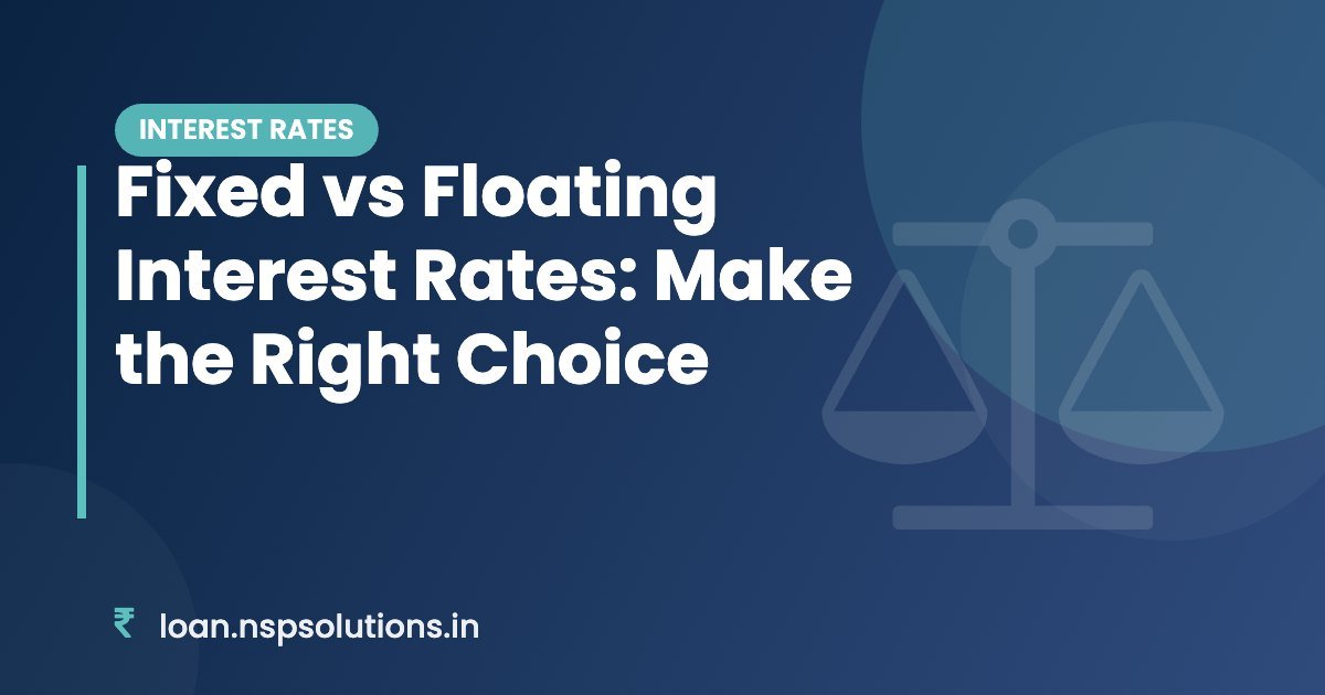 Fixed vs Floating Interest Rates: Make the Right Choice - Featured